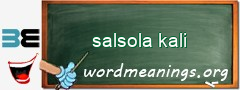 WordMeaning blackboard for salsola kali